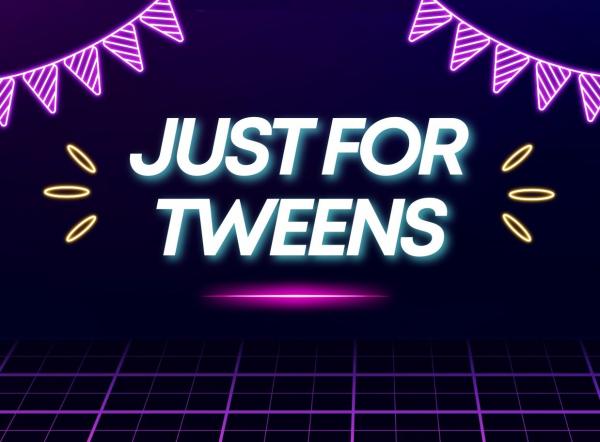 Image for event: Just for Tweens (Grades 4-7)  