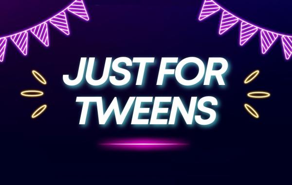 Image for event: Just For Tweens  (Grades 3-6) 